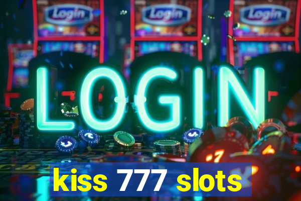kiss 777 slots